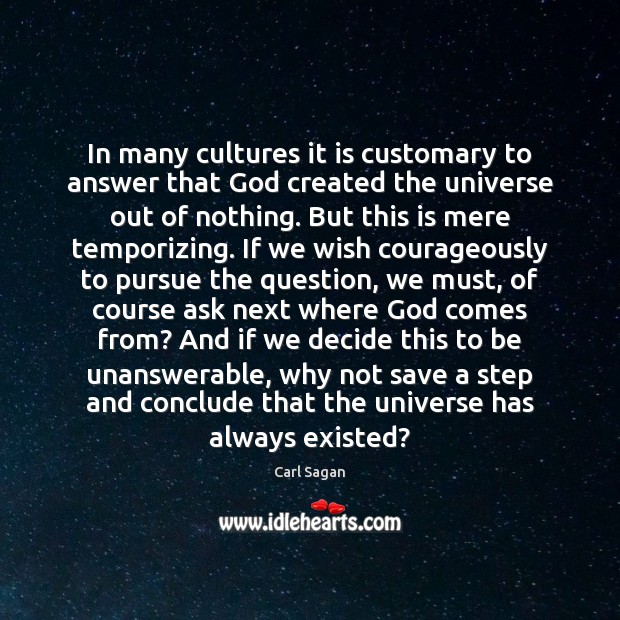 In many cultures it is customary to answer that God created the Image