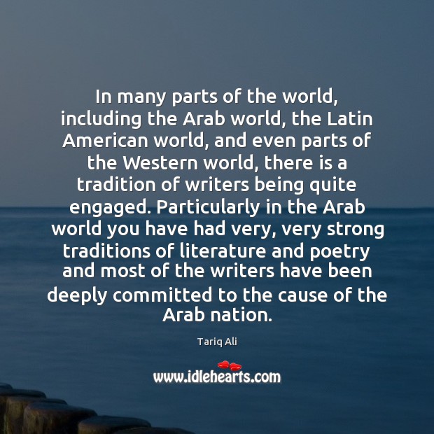 In many parts of the world, including the Arab world, the Latin Tariq Ali Picture Quote