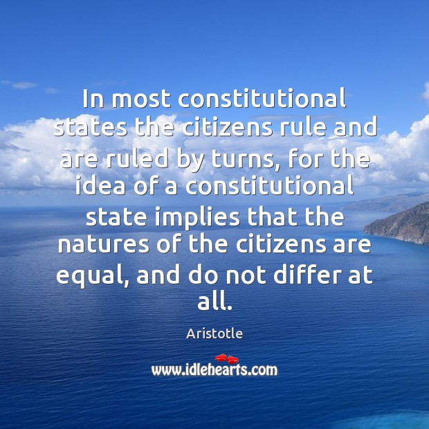 In most constitutional states the citizens rule and are ruled by turns, Image