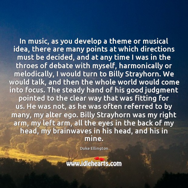 In music, as you develop a theme or musical idea, there are Music Quotes Image