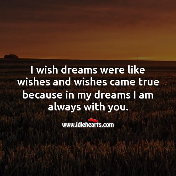 In my dreams I am always with you. Flirt Messages Image