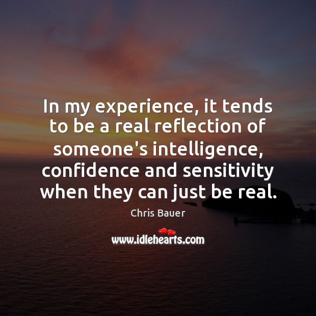 In my experience, it tends to be a real reflection of someone’s Image