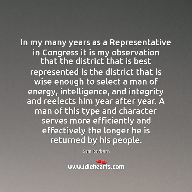 In my many years as a Representative in Congress it is my Sam Rayburn Picture Quote