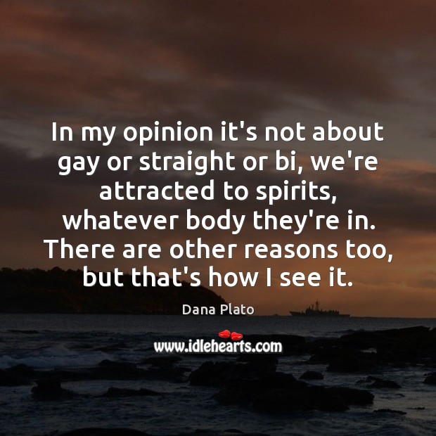 In my opinion it’s not about gay or straight or bi, we’re Image