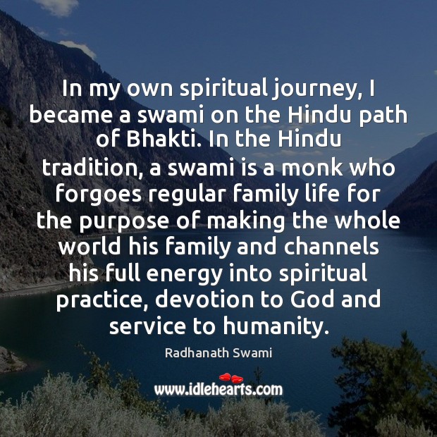 In my own spiritual journey, I became a swami on the Hindu Journey Quotes Image