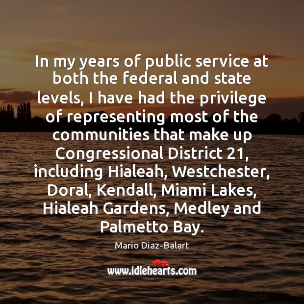 In my years of public service at both the federal and state Mario Diaz-Balart Picture Quote