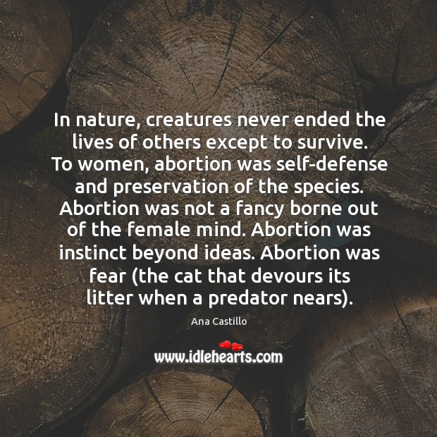 In nature, creatures never ended the lives of others except to survive. Image