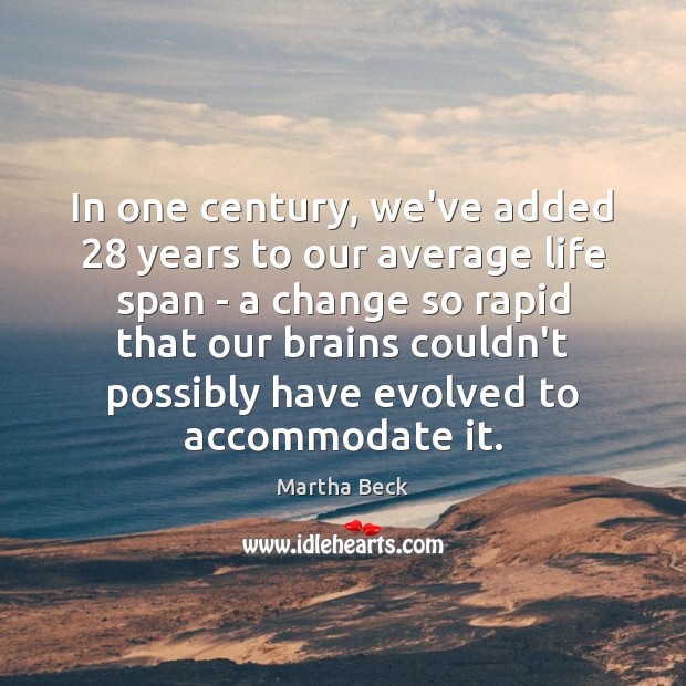 In one century, we’ve added 28 years to our average life span – Image