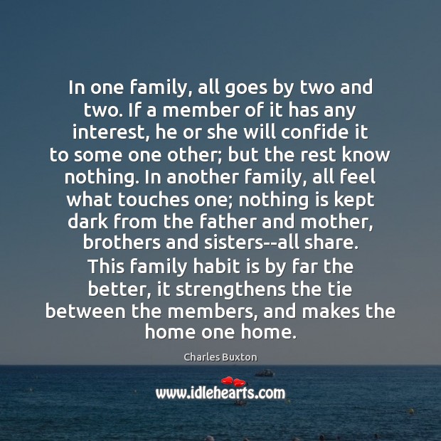 In one family, all goes by two and two. If a member Charles Buxton Picture Quote