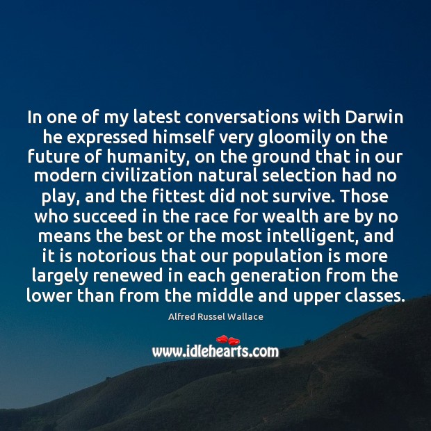In one of my latest conversations with Darwin he expressed himself very Image
