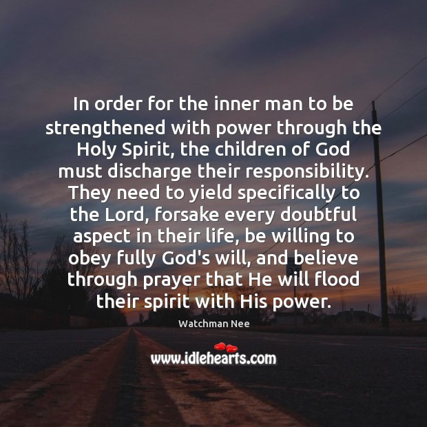 In order for the inner man to be strengthened with power through Watchman Nee Picture Quote