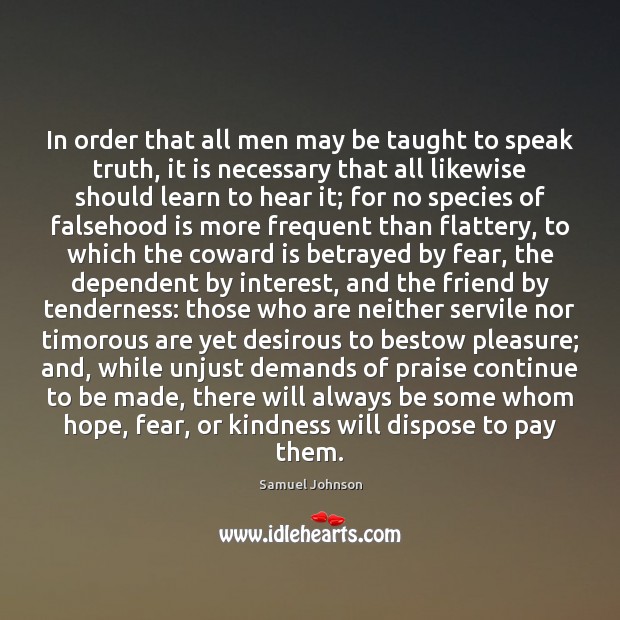 In order that all men may be taught to speak truth, it Samuel Johnson Picture Quote