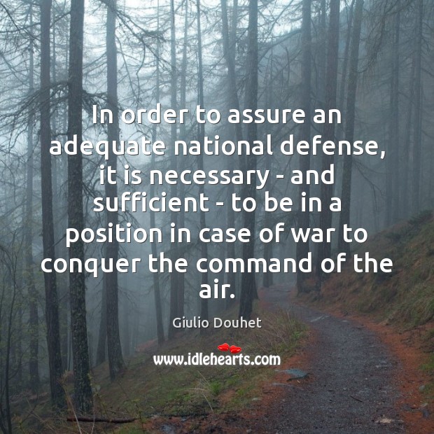 In order to assure an adequate national defense, it is necessary – Image