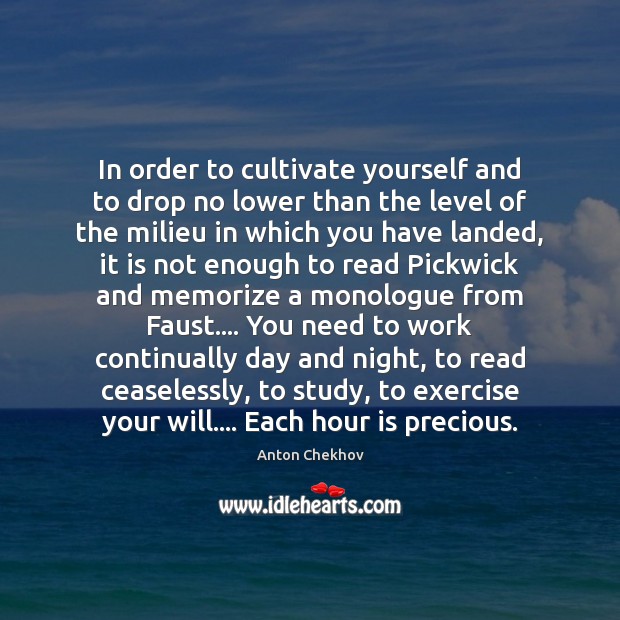 In order to cultivate yourself and to drop no lower than the Image