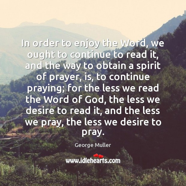 In order to enjoy the Word, we ought to continue to read Image