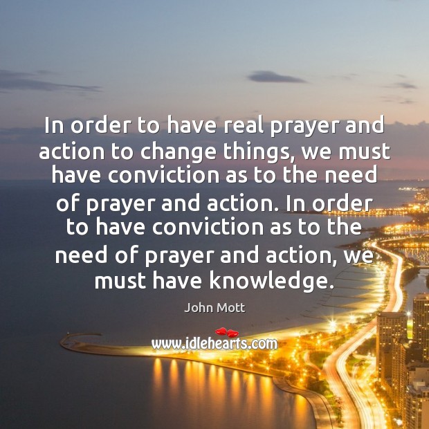 In order to have real prayer and action to change things, we Image
