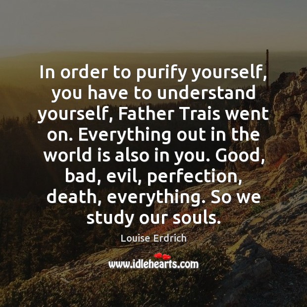 In order to purify yourself, you have to understand yourself, Father Trais Image