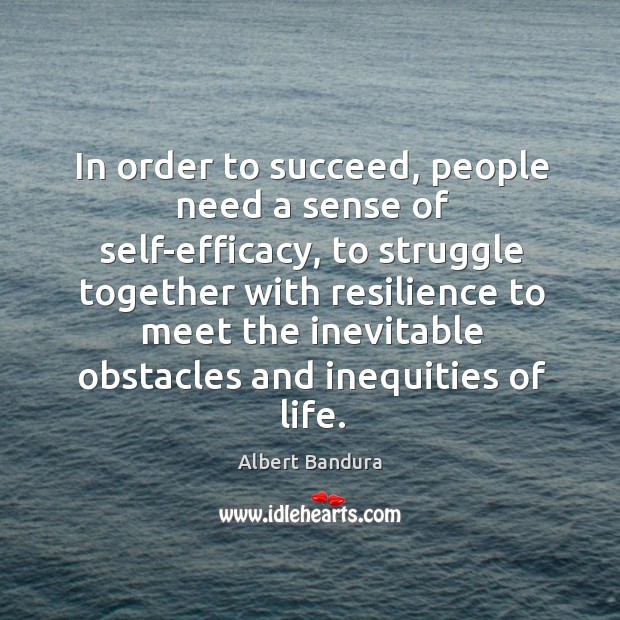 In order to succeed, people need a sense of self-efficacy, to struggle together with Image