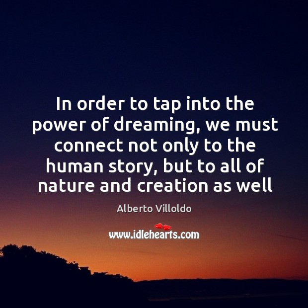 In order to tap into the power of dreaming, we must connect Dreaming Quotes Image
