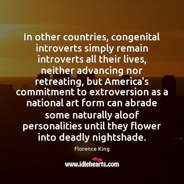 In other countries, congenital introverts simply remain introverts all their lives, neither Image
