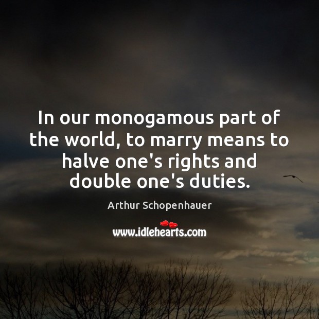 In our monogamous part of the world, to marry means to halve Image
