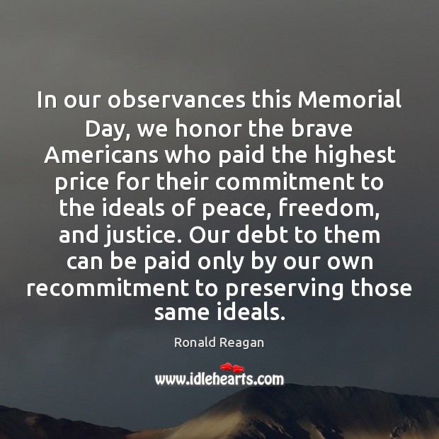 In our observances this Memorial Day, we honor the brave Americans who Memorial Day Quotes Image