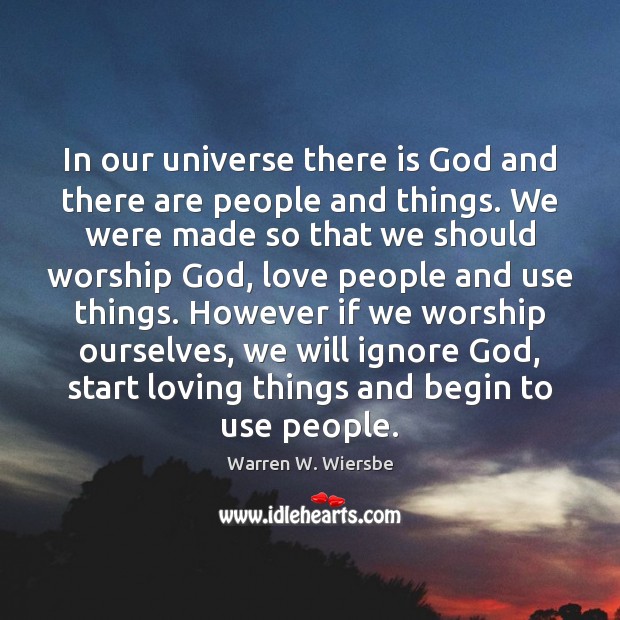 In our universe there is God and there are people and things. Image