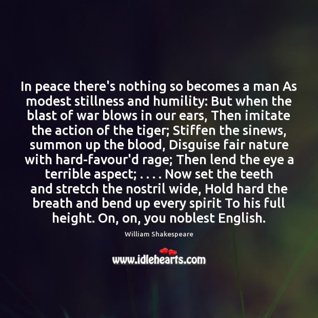 In peace there’s nothing so becomes a man As modest stillness and Image