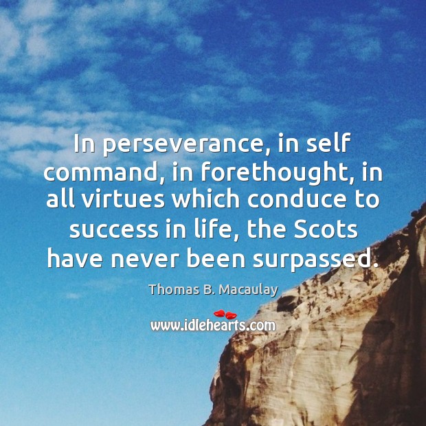 In perseverance, in self command, in forethought, in all virtues which conduce Image