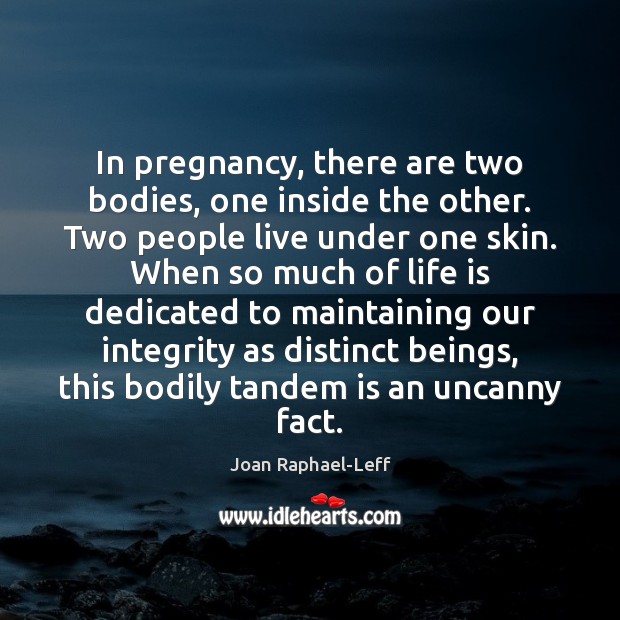 In pregnancy, there are two bodies, one inside the other. Two people Image