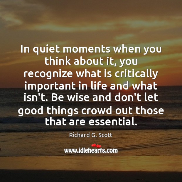 In quiet moments when you think about it, you recognize what is Image