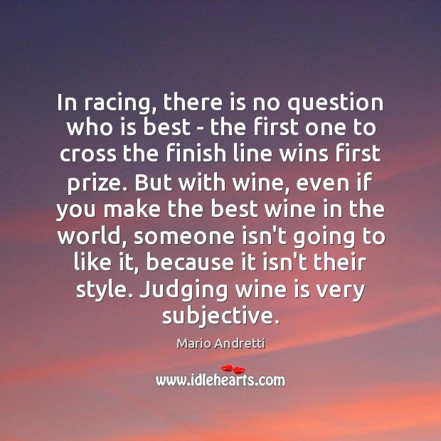 In racing, there is no question who is best – the first Mario Andretti Picture Quote
