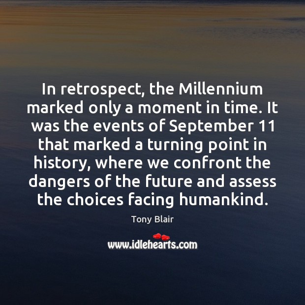 In retrospect, the Millennium marked only a moment in time. It was Image