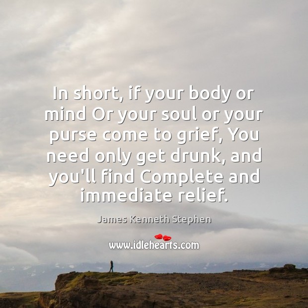 In short, if your body or mind Or your soul or your Image