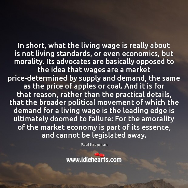 In short, what the living wage is really about is not living Economy Quotes Image