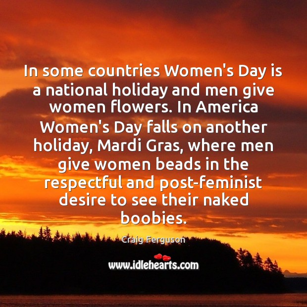 In some countries Women’s Day is a national holiday and men give Image