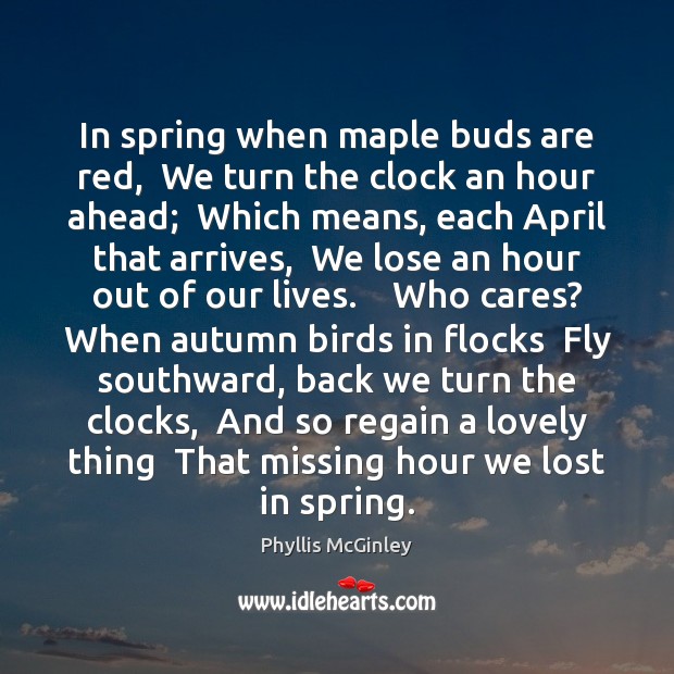 In spring when maple buds are red,  We turn the clock an Image