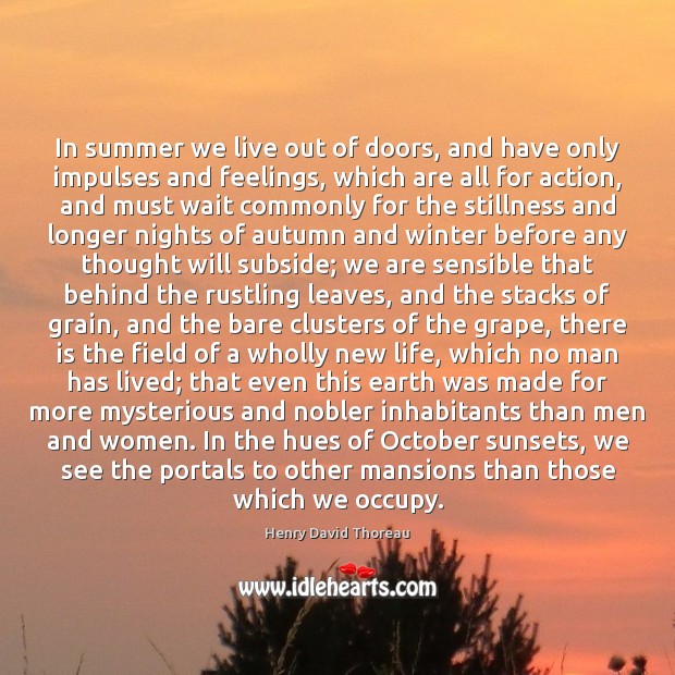 In summer we live out of doors, and have only impulses and Image