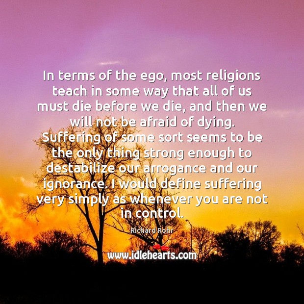 In terms of the ego, most religions teach in some way that Afraid Quotes Image