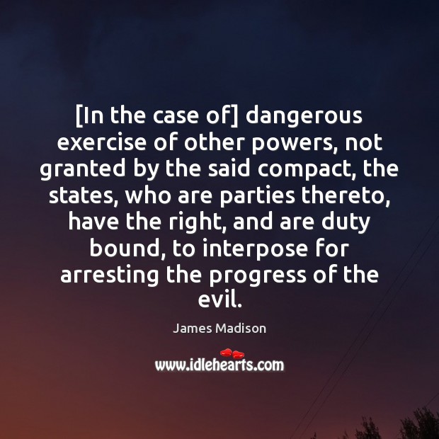 [In the case of] dangerous exercise of other powers, not granted by Image