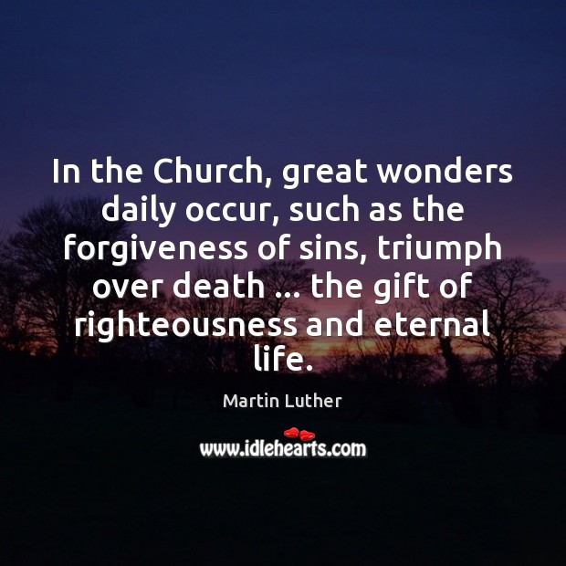 In the Church, great wonders daily occur, such as the forgiveness of Image