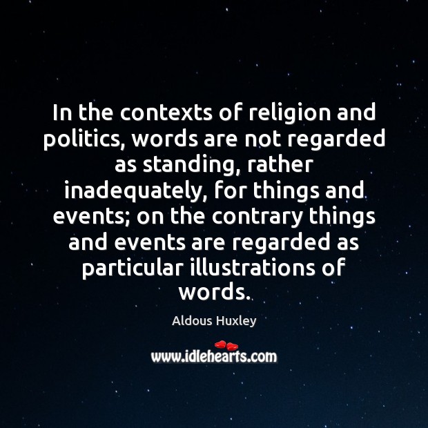 In the contexts of religion and politics, words are not regarded as Image