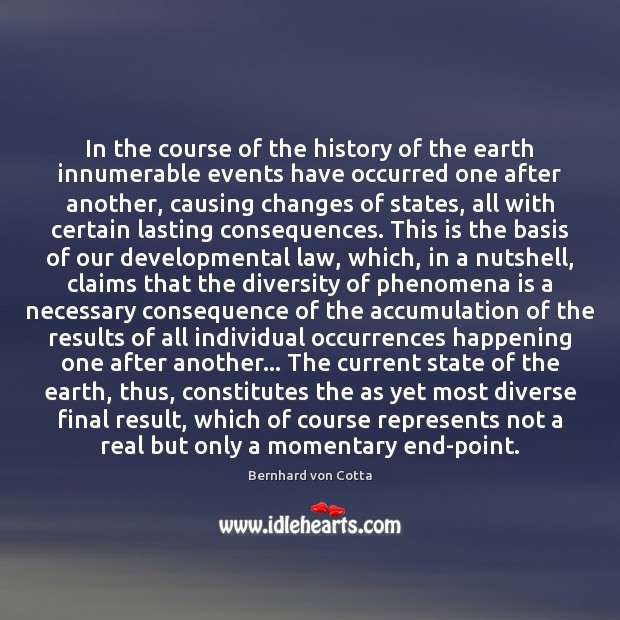 In the course of the history of the earth innumerable events have 