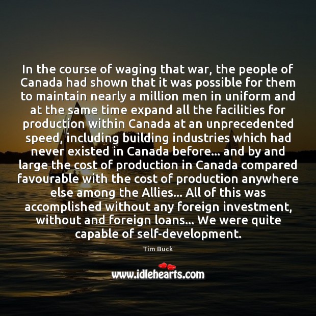 In the course of waging that war, the people of Canada had Investment Quotes Image
