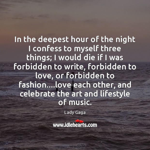 In the deepest hour of the night I confess to myself three Celebrate Quotes Image