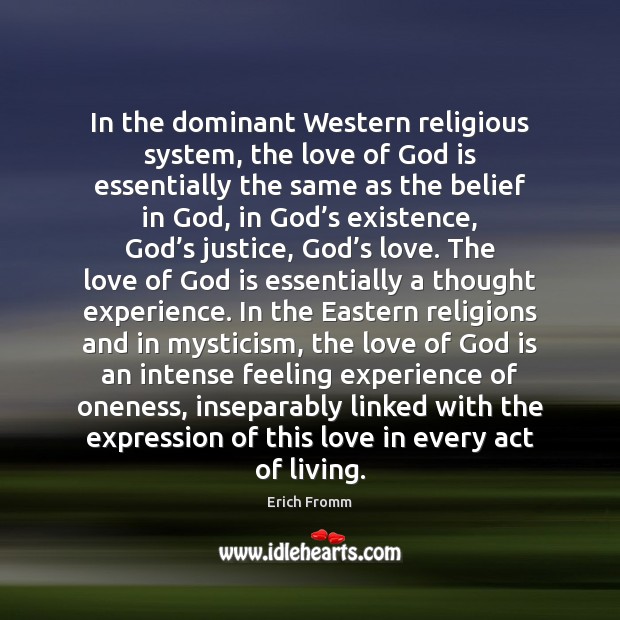 In the dominant Western religious system, the love of God is essentially Image