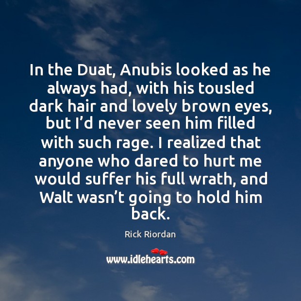 In the Duat, Anubis looked as he always had, with his tousled Image