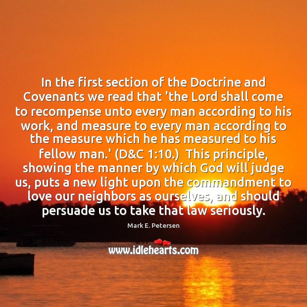 In the first section of the Doctrine and Covenants we read that Mark E. Petersen Picture Quote