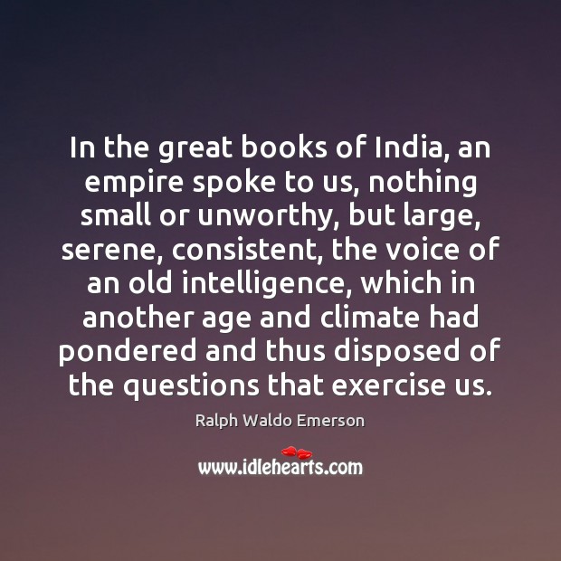 In the great books of India, an empire spoke to us, nothing Image