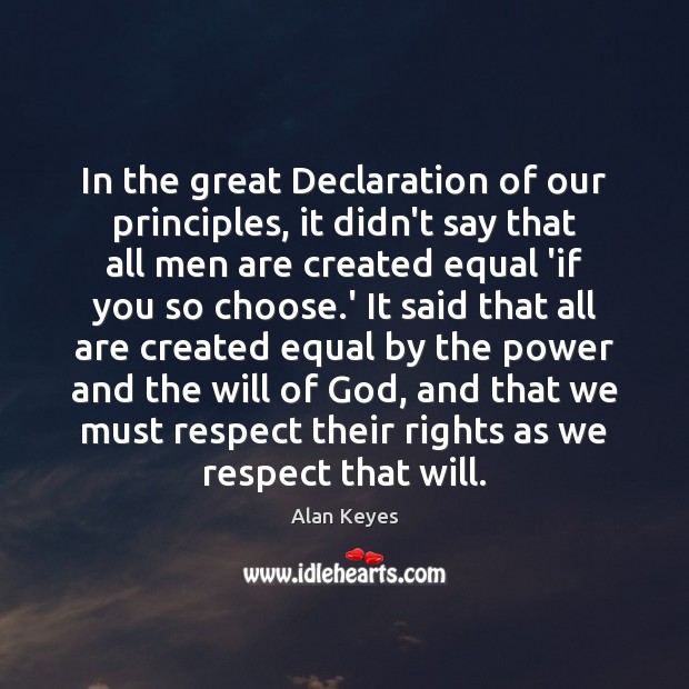 In the great Declaration of our principles, it didn’t say that all Image